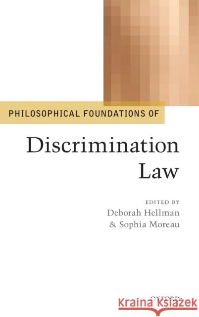 Philosophical Foundat Discrim Law Pf C Hellman, Deborah 9780199664313 Oxford University Press, USA