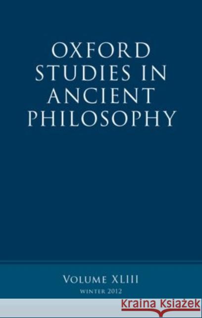 Oxford Studies in Ancient Philosophy: Volume 43 Inwood, Brad 9780199666164