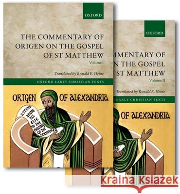 The Commentary of Origen on the Gospel of St Matthew Ronald E. Heine 9780199669073 Oxford University Press, USA