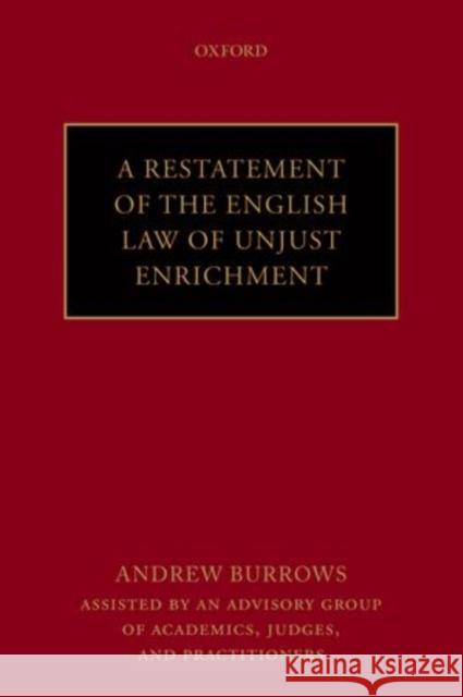 A Restatement of the English Law of Unjust Enrichment Andrew Burrows 9780199669905