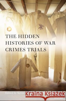 The Hidden Histories of War Crimes Trials Kevin Heller Gerry Simpson 9780199671144