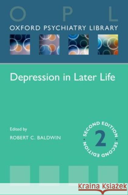 Depression in Later Life Robert C. Baldwin 9780199671632