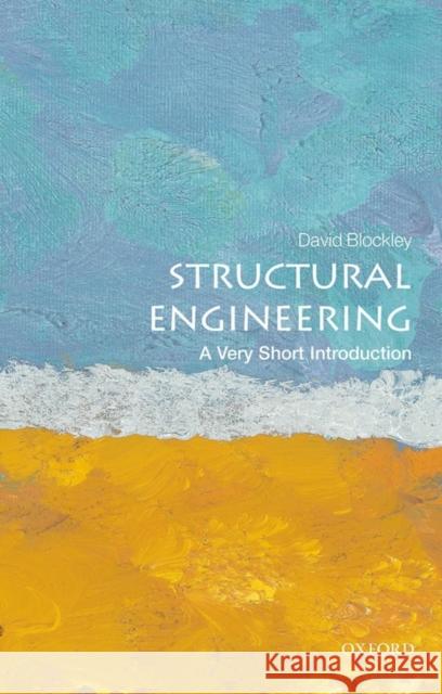 Structural Engineering: A Very Short Introduction David (Emeritus Professor and Senior Research Fellow, University of Bristol, UK) Blockley 9780199671939