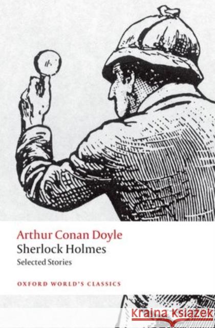 Sherlock Holmes. Selected Stories Arthur Conan Doyle 9780199672066 Oxford University Press