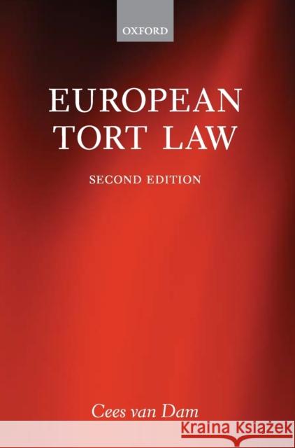 European Tort Law Cees van Dam 9780199672264 0