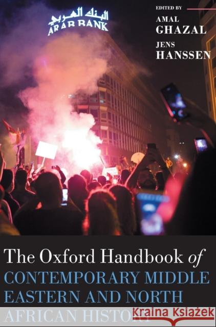 The Oxford Handbook of Contemporary Middle-Eastern and North African History Jens Hanssen Amal N. Ghazal 9780199672530 Oxford University Press, USA