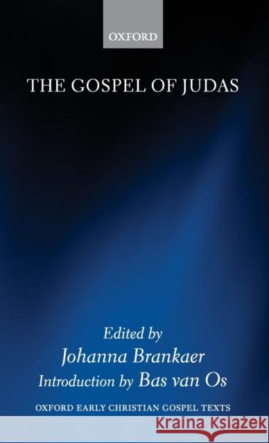 The Gospel of Judas Johanna Brankaer Bas Va 9780199672622 Oxford University Press, USA