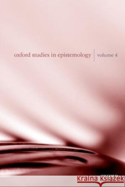 Oxford Studies in Epistemology: Volume 4 Gendler, Tamar Szabo 9780199672707