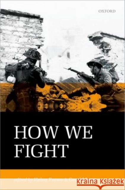 How We Fight: Ethics in War Frowe, Helen 9780199673438 Oxford University Press, USA