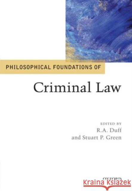 Philosophical Foundations of Criminal Law RA Duff 9780199673674 0