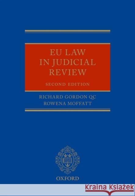 Eu Law in Judicial Review Gordon Qc, Richard 9780199675333 Oxford University Press