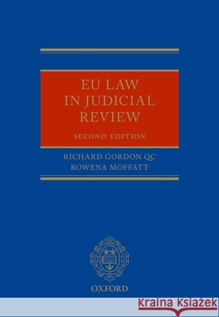 Eu Law in Judicial Review Gordon Qc, Richard 9780199675333