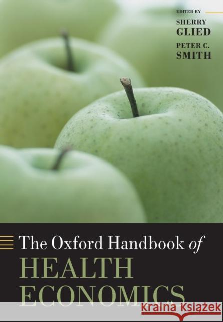 Oxford Handbook of Health Economics Glied, Sherry 9780199675401 0