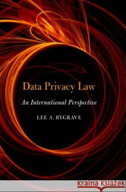 Data Privacy Law: An International Perspective Bygrave, Lee Andrew 9780199675555
