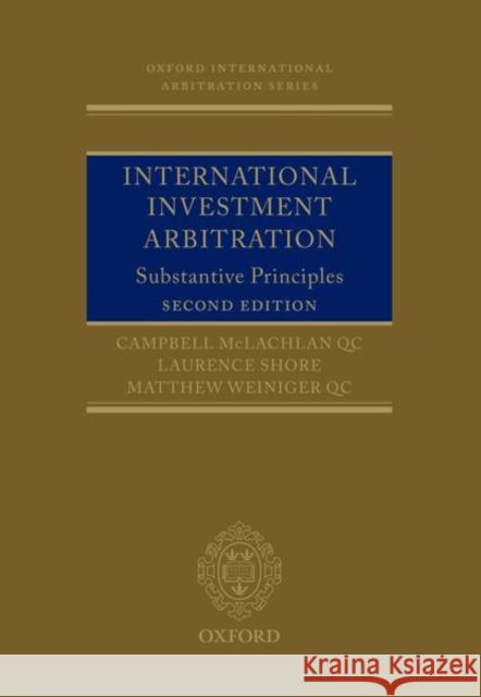 International Investment Arbitration: Substantive Principles McLachlan, Campbell 9780199676798 Oxford University Press, USA