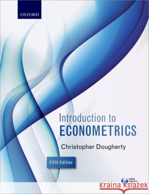 Introduction to Econometrics Christopher Dougherty 9780199676828