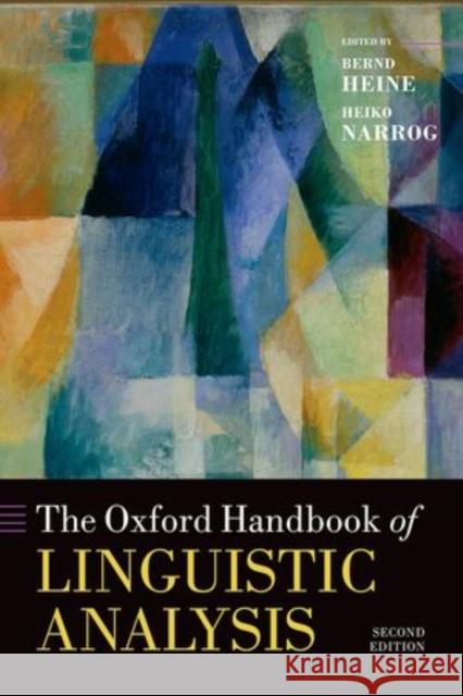 The Oxford Handbook of Linguistic Analysis Bernd Heine Heiko Narrog 9780199677078 Oxford University Press, USA