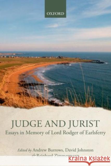Judge and Jurist: Essays in Memory of Lord Rodger of Earlsferry Burrows, Andrew 9780199677344