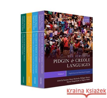 The Survey of Pidgin & Creole Languages 4 Volume Set Michaelis, Susanne 9780199677702