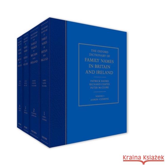 The Oxford Dictionary of Family Names in Britain and Ireland Patrick Hanks Richard Coates Peter McClure 9780199677764