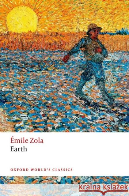 Earth Emile Zola Brian Nelson Julie Rose 9780199677870 Oxford University Press