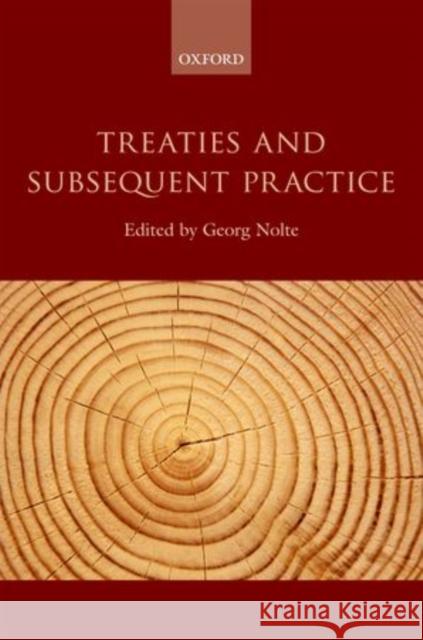 Treaties and Subsequent Practice  9780199679195 