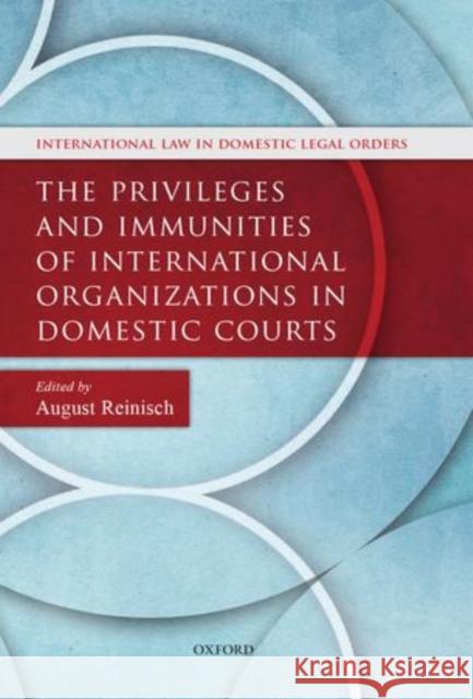 Priviliges & Immunities Inter Organ Reinisch, August 9780199679409 Oxford University Press, USA