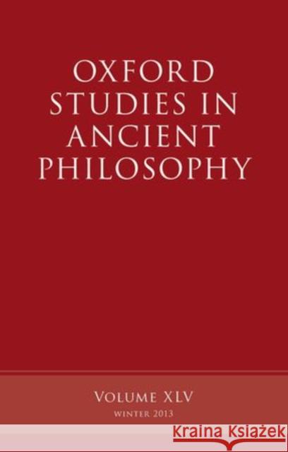 Oxford Studies in Ancient Philosophy, Volume 45 Brad Inwood 9780199679430