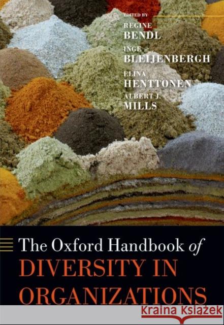 The Oxford Handbook of Diversity in Organizations Regine Bendl Inge Bleijenbergh Elina Henttonen 9780199679805