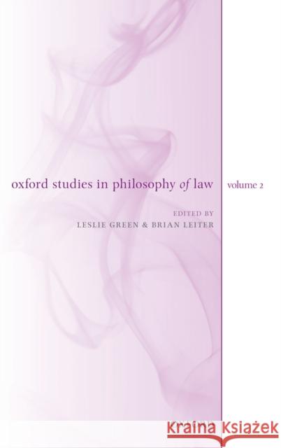 Oxford Studies in Philosophy of Law, Volume 2 Green, Leiter 9780199679829 Oxford University Press, USA