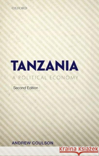 Tanzania: A Political Economy Coulson, Andrew 9780199679966 0