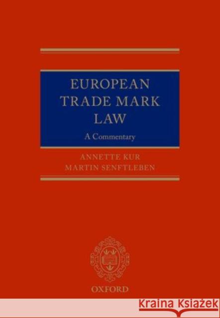 European Trade Mark Law Annette Kur Martin Senftleben 9780199680443 Oxford University Press, USA