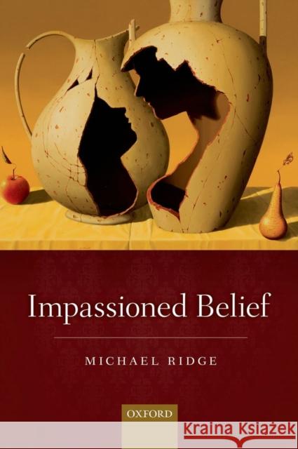 Impassioned Belief Michael Ridge 9780199682669