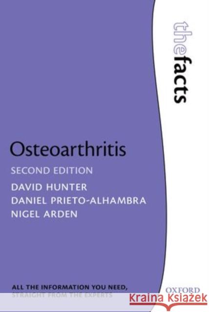 Osteoarthritis: The Facts David J Hunter 9780199683918 OXFORD UNIVERSITY PRESS ACADEM
