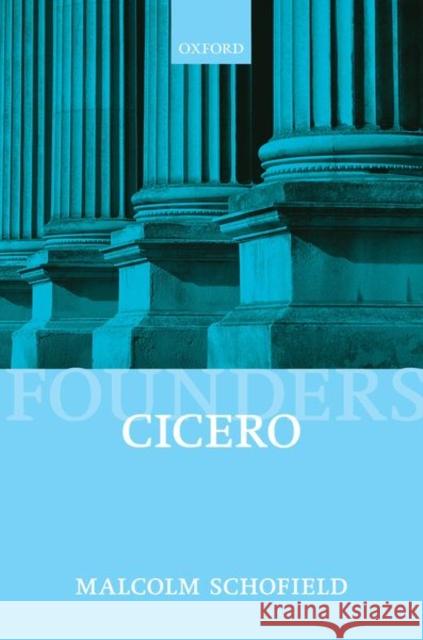 Cicero: Political Philosophy Schofield, Malcolm 9780199684922 Oxford University Press