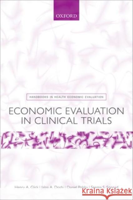 Economic Evaluation in Clinical Trials Henry A Glick 9780199685028 OXFORD UNIVERSITY PRESS ACADEM