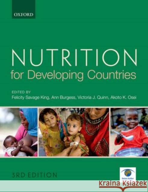 Nutrition for Developing Countries Felicity Savag Ann Burgess Victoria J. Quinn 9780199685226 Oxford University Press, USA