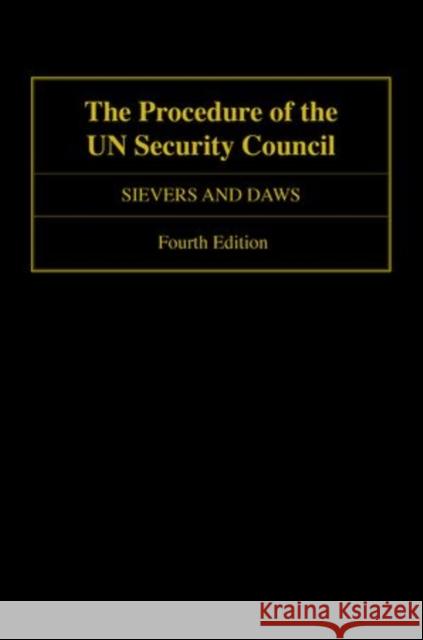 The Procedure of the Un Security Council Sievers, Loraine 9780199685295 OXFORD UNIVERSITY PRESS ACADEM