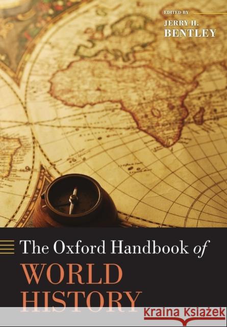 The Oxford Handbook of World History Jerry H. Bentley 9780199686063