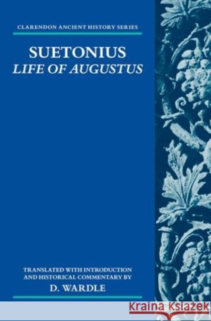 Suetonius: Life of Augustus Wardle, D. 9780199686452
