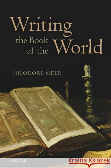 Writing the Book of the World Theodore Sider   9780199687503 Oxford University Press