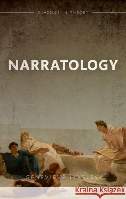 Narratology Genevieve Liveley 9780199687701 Oxford University Press, USA