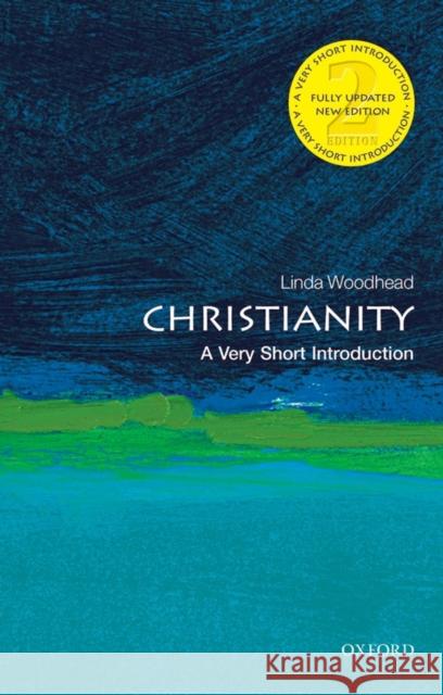 Christianity: A Very Short Introduction Linda, MBE (Professor of Sociology of Religion at Lancaster University) Woodhead 9780199687749
