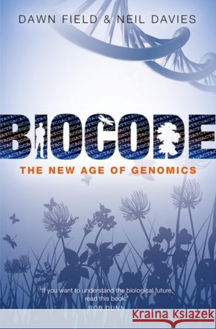 Biocode: The New Age of Genomics Field, Dawn 9780199687763 Oxford University Press, USA