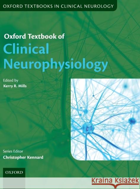 Oxford Textbook of Clinical Neurophysiology Kerry R. Mills 9780199688395 Oxford University Press, USA