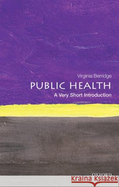 Public Health: A Very Short Introduction Virginia Berridge   9780199688463
