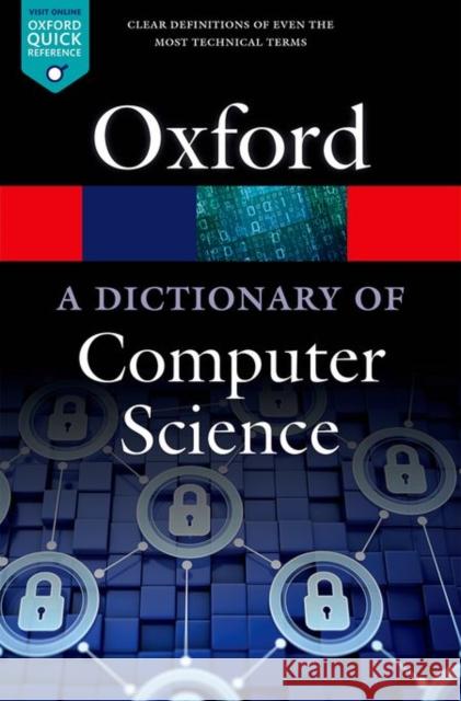 A Dictionary of Computer Science Anne Kerr 9780199688975