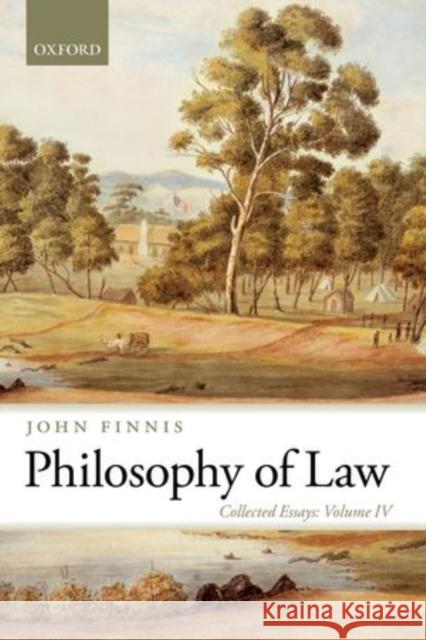 Philosophy of Law: Collected Essays Volume IV Finnis, John 9780199689972