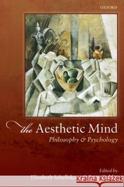 The Aesthetic Mind: Philosophy and Psychology Schellekens, Elisabeth 9780199691517