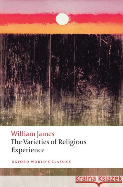 The Varieties of Religious Experience William James 9780199691647